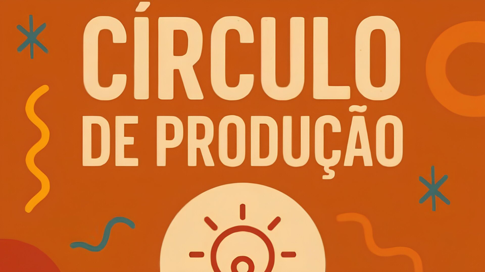 Curso gratuito “Círculo de Produção” promete transformar jovens em agentes culturais